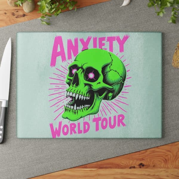 Anxiety World Tour Glass Cutting Board - Image 8