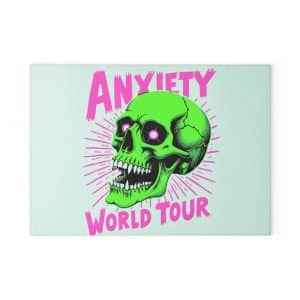 Anxiety World Tour Glass Cutting Board